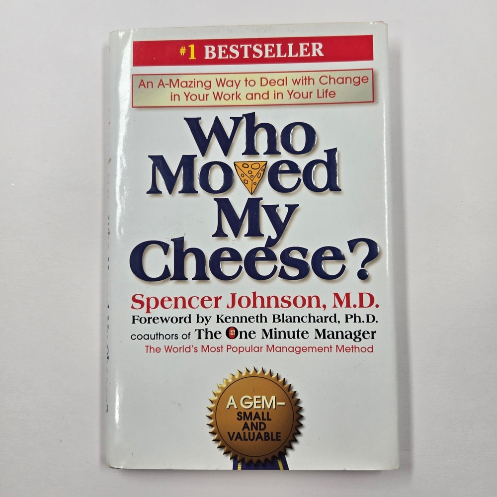 Who Moved My Cheese? Spencer Johnson MD Hardcover Business Self Help Book